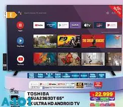Toshiba 65UA2363DT 65 inç 4K Ultra HD Android Tv Akıllı Televizyon Toshiba 65UA2363DT 65 inç 4K Ultra HD Android Tv Akıllı Televizyon