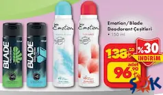 Emotion/Blade Deodorant Çeşitleri 150 ml Emotion/Blade Deodorant Çeşitleri 150 ml