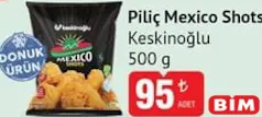 Keskinoğlu Piliç Mexico Shots 500 g Keskinoğlu Piliç Mexico Shots 500 g
