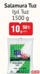 Işıl Tuz Salamura Tuz 1500 g - BİM'de 10,50 TL