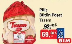 Tazem Piliç Bütün Poşet kg Tazem Piliç Bütün Poşet kg - BİM'de 69,00 TL