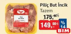 Tazem Piliç But İncik kg Tazem Piliç But İncik kg - BİM'de 149,00 TL