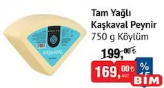 Köylüm Tam Yağlı Kaşkaval Peynir 750 g Köylüm Tam Yağlı Kaşkaval Peynir 750 g - BİM'de 169,00 TL