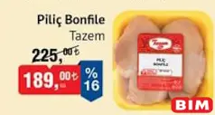 Tazem Piliç Bonfile kg Tazem Piliç Bonfile kg - BİM'de 189,00 TL