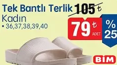Tek Bantlı Terlik Kadın Tek Bantlı Terlik Kadın - BİM'de 79,00 TL