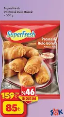 Superfresh Patatesli Rulo Börek 500 g - ŞOK'da 85,00 TL