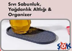 Sıvı Sabunluk/Yağdanlık Altlığı & Organizer - ŞOK'da 25,00 TL