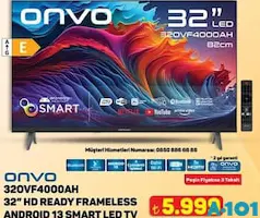 Onvo 32OVF4000AH 32 inç HD Ready Frameless Android 13 Smart LED TV Akıllı Televizyon - A101'de 5.999,00 TL