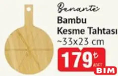 Benante Bambu Kesme Tahtası 33x23 cm Benante Bambu Kesme Tahtası 33x23 cm - BİM'de 179,00 TL