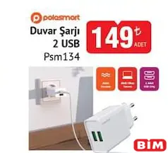PoloSmart PSM134 Duvar Şarjı 2 USB PoloSmart PSM134 Duvar Şarjı 2 USB - BİM'de 149,00 TL