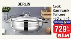 Berlin Çelik Karnıyarık Tencere 30 cm 6 l Berlin Çelik Karnıyarık Tencere 30 cm 6 l - BİM'de 729,00 TL