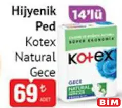 Kotex Natural Gece Hijyenik Ped 14'lü - BİM'de 69,00 TL