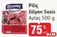 Aytaç Piliç Jülyen Sosis 500 g - BİM'de 75,00 TL